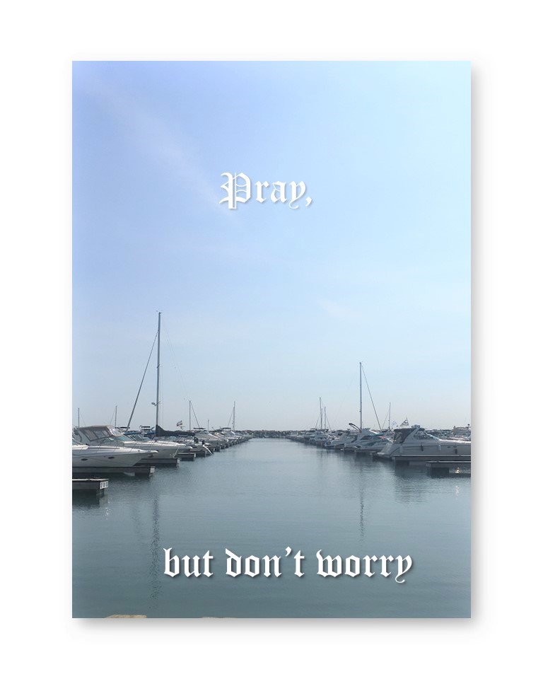 Pray, But Don’t&nbsp;Worry